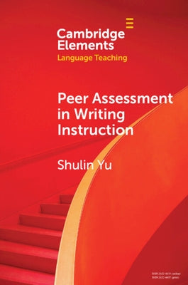 Peer Assessment in Writing Instruction by Yu, Shulin
