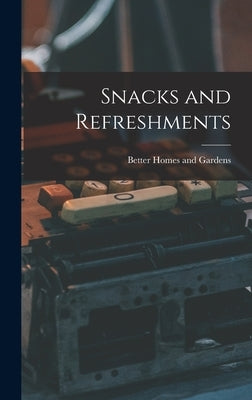 Snacks and Refreshments by Better Homes and Gardens