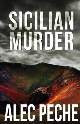 Sicilian Murder by Peche, Alec