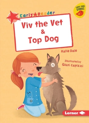 VIV the Vet & Top Dog by Dale, Katie
