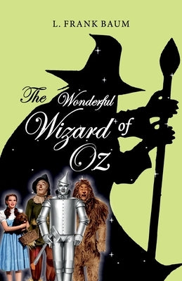 The Wonderful Wizard of OZ by Baum, L. Frank