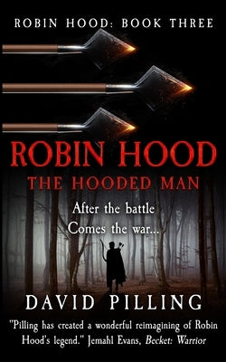 Robin Hood: The Hooded Man by Pilling, David