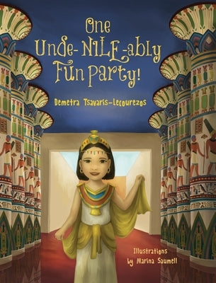 One Unde-NILE-ably Fun Party! by Tsavaris-Lecourezos, Demetra