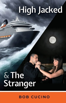 Highjacked & The Stranger by Cucino, Bob