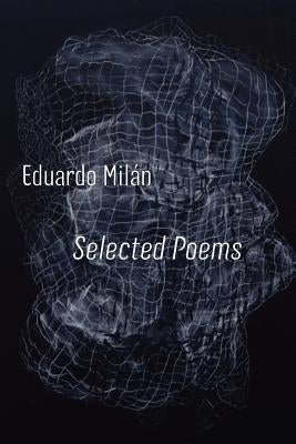 Selected Poems by Milan, Eduardo