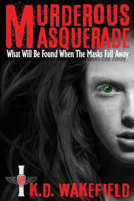 Murderous Masquerade by Wakefield, K. D.