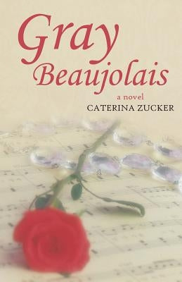 Gray Beaujolais by Zucker, Caterina