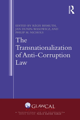 The Transnationalization of Anti-Corruption Law by Nichols, Philip M.