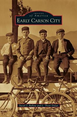 Early Carson City by Ballew, Susan J.