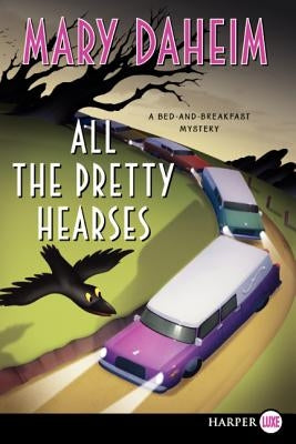 All the Pretty Hearses: A Bed-And-Breakfast Mystery by Daheim, Mary