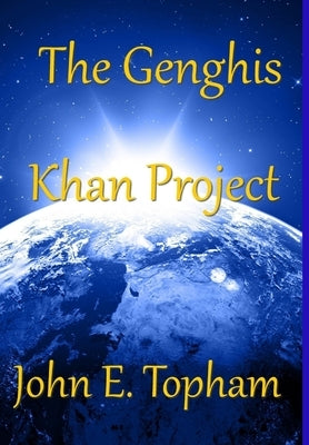 The Genghis Khan Project by Topham, John