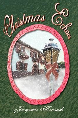 Christmas Echoes by Montierth, Jacqueline