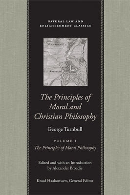 The Principles of Moral and Christian Philosophy by Turnbull, George