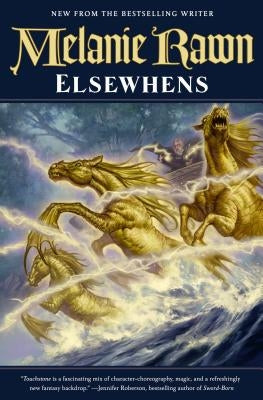 Elsewhens: Book Two of Glass Thorns by Rawn, Melanie