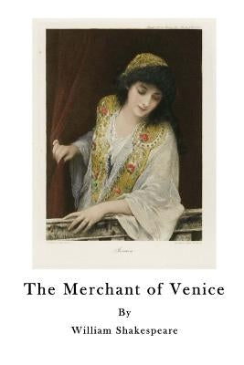 The Merchant of Venice by Shakespeare, William