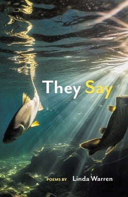 They Say by Warren, Linda