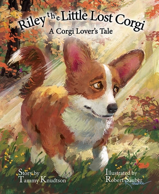 Riley the Little Lost Corgi by Knudtson, Tammy