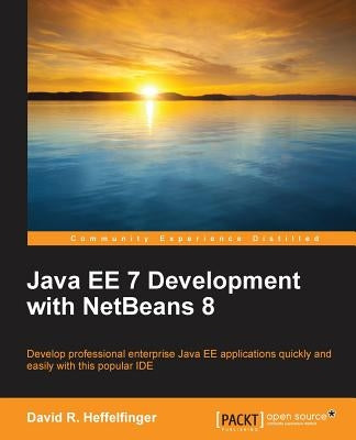 Java EE 7 Development with NetBeans 8 by R. Heffelfinger, David