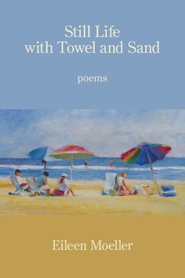 Still Life with Towel and Sand by Moeller, Eileen