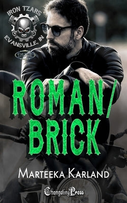 Roman/Brick Duet: A Bones MC Romance by Karland, Marteeka