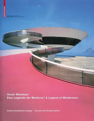 Oscar Niemeyer: Eine Legende Der Moderne / A Legend of Modernism by Andreas, Paul