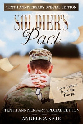 Soldier's Pact: 10th Anniversary Special Edition by Kate, Angelica