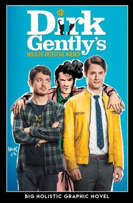 Dirk Gently's Big Holistic Graphic Novel by Ryall, Chris