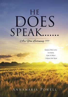 He Does Speak.......Are You Listening by Powell, Annamaria