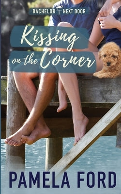 Kissing on the Corner: A small town love story by Ford, Pamela