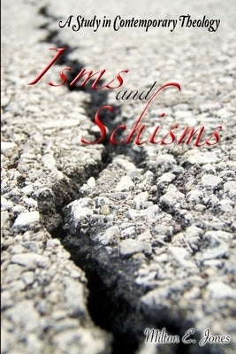 Isms and Schisms by Jones, Milton