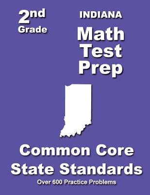Indiana 2nd Grade Math Test Prep: Common Core State Standards by Treasures, Teachers'