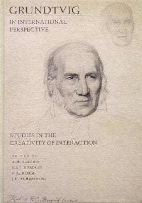Grundtvig in International Perspective: Studies in the Creativity of Interaction by Allchin, A. M.