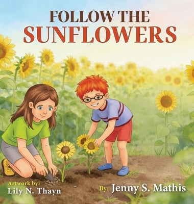 Follow The Sunflowers by S. Mathis, Jenny