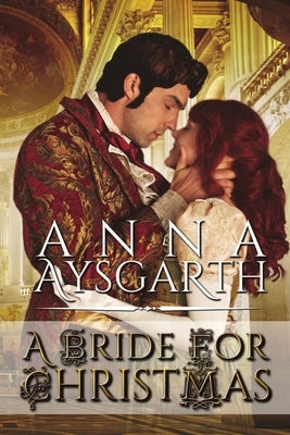 A Bride for Christmas by Aysgarth, Anna