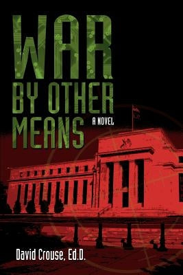 War by Other Means by Crouse, David