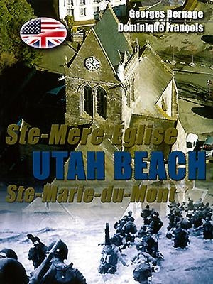 Utah Beach: Sainte-Mère-Église, Sainte-Marie-Du-Mont by Bernage, Georges
