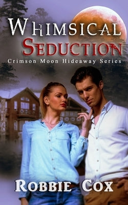 Crimson Moon Hideaway: Whimsical Seduction by Hideaway, Crimson Moon