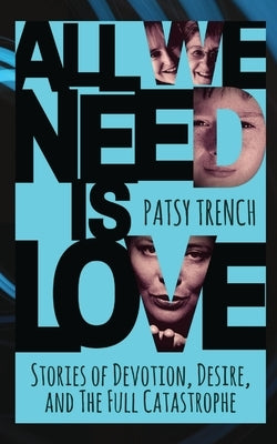 All We Need Is Love by Trench, Patsy