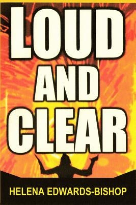 Loud And Clear by Edwards-Bishop, Helena