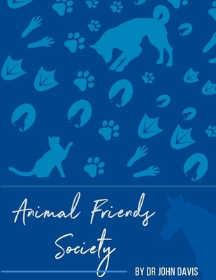 Animals Friends Society by Davis, John