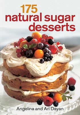 175 Natural Sugar Desserts by Dayan, Angelina