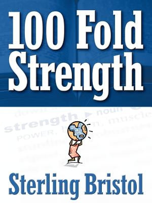 100 Fold Strength by Bristol, Sterling