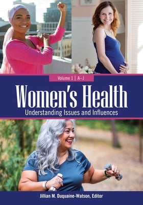 Women's Health: [2 Volumes] by Duquaine-Watson, Jillian M.