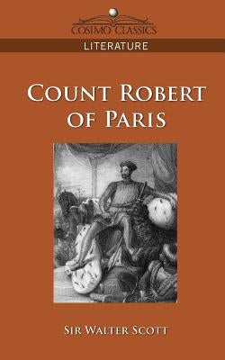 Count Robert of Paris by Scott, Walter