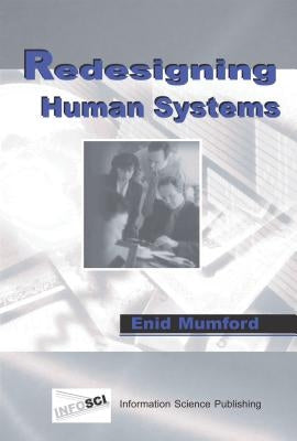 Redesigning Human Systems by Mumford, Enid