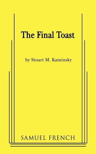 The Final Toast by M. Kaminsky, Stuart