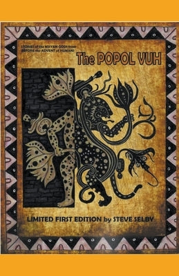 The Popol Vhu by Selby, Steven