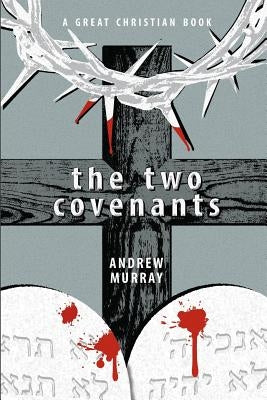 The Two Covenants by Rotolo, Michael