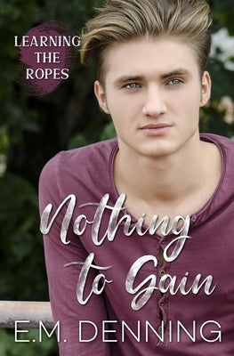 Nothing to Gain by Denning, E. M.