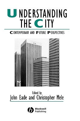 Understanding the City by Eade, John
